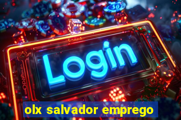 olx salvador emprego